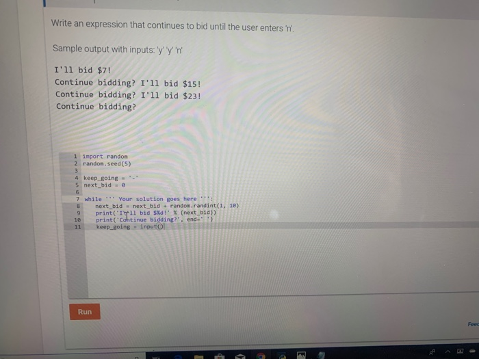 Solved Write An Expression That Continues To Bid Until Th Chegg Com