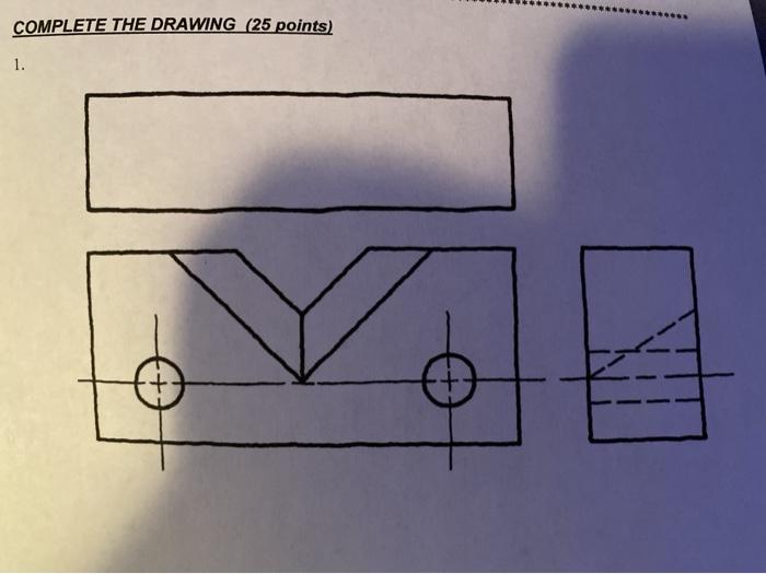 Solved COMPLETE THE DRAWING (25 points) 1. + + (15 points) | Chegg.com