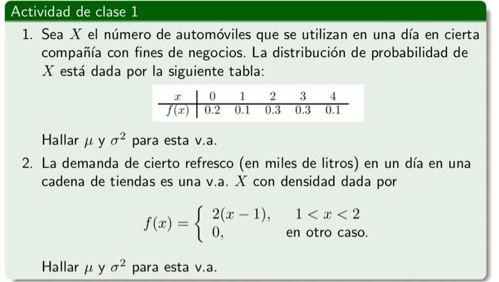 Actividad de clase 1 1. Sea X el número de automóviles que se utilizan en una día en cierta compañía con fines de negocios. L