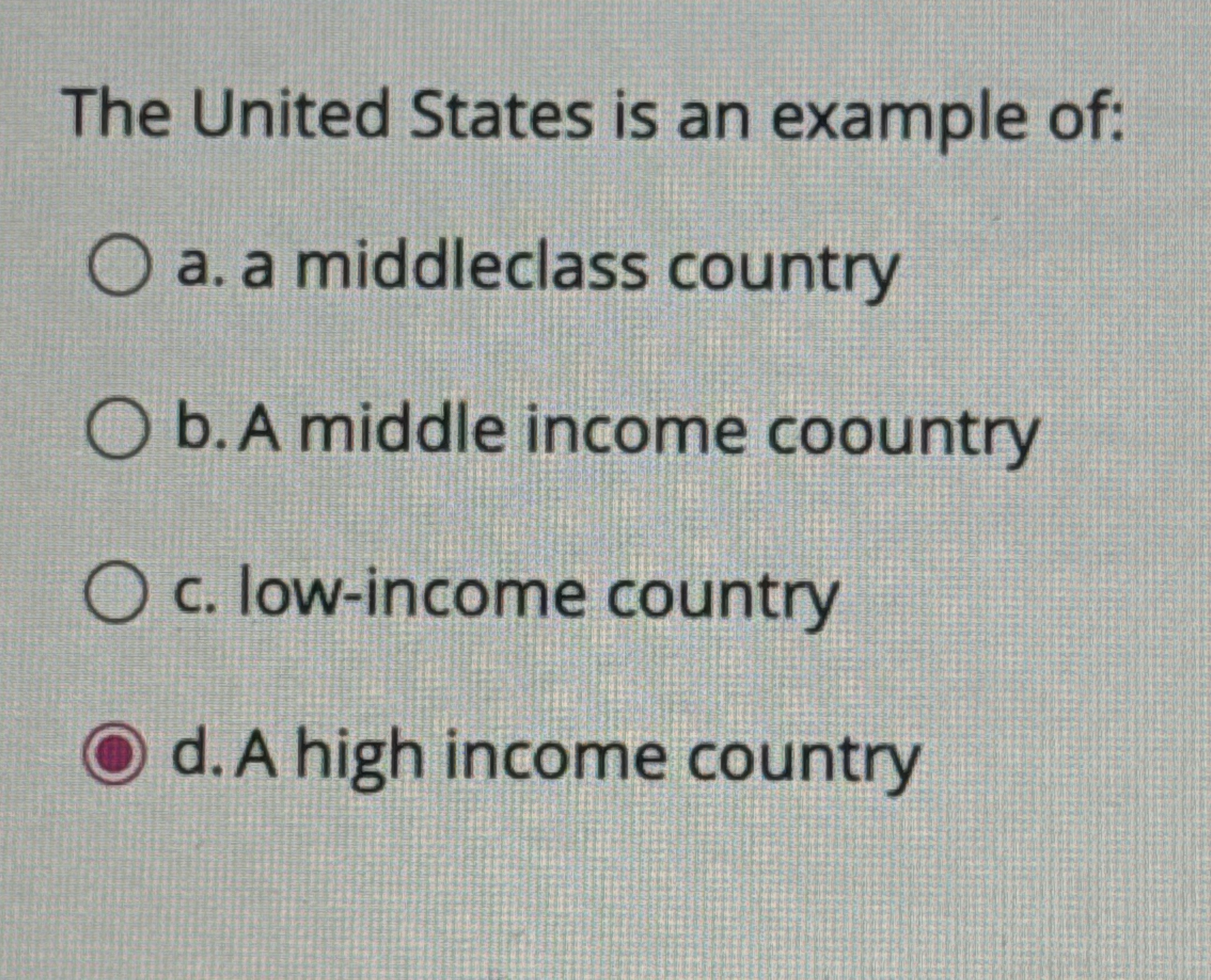 Solved The United States is an example ofa. ﻿a middleclass