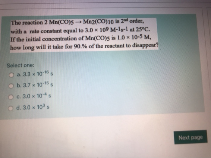 Solved The reaction 2 Mn(CO)5 Mn2(CO)10 is 2nd order, with a