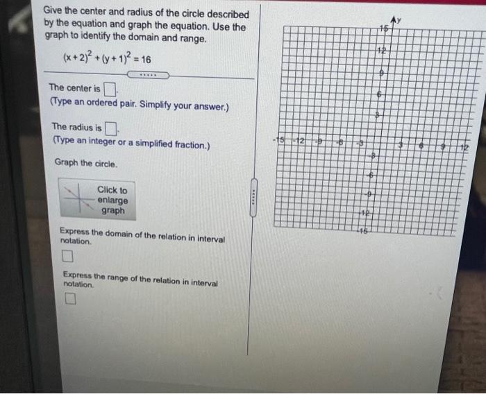 Solved Give the center and radius of the circle described by | Chegg.com