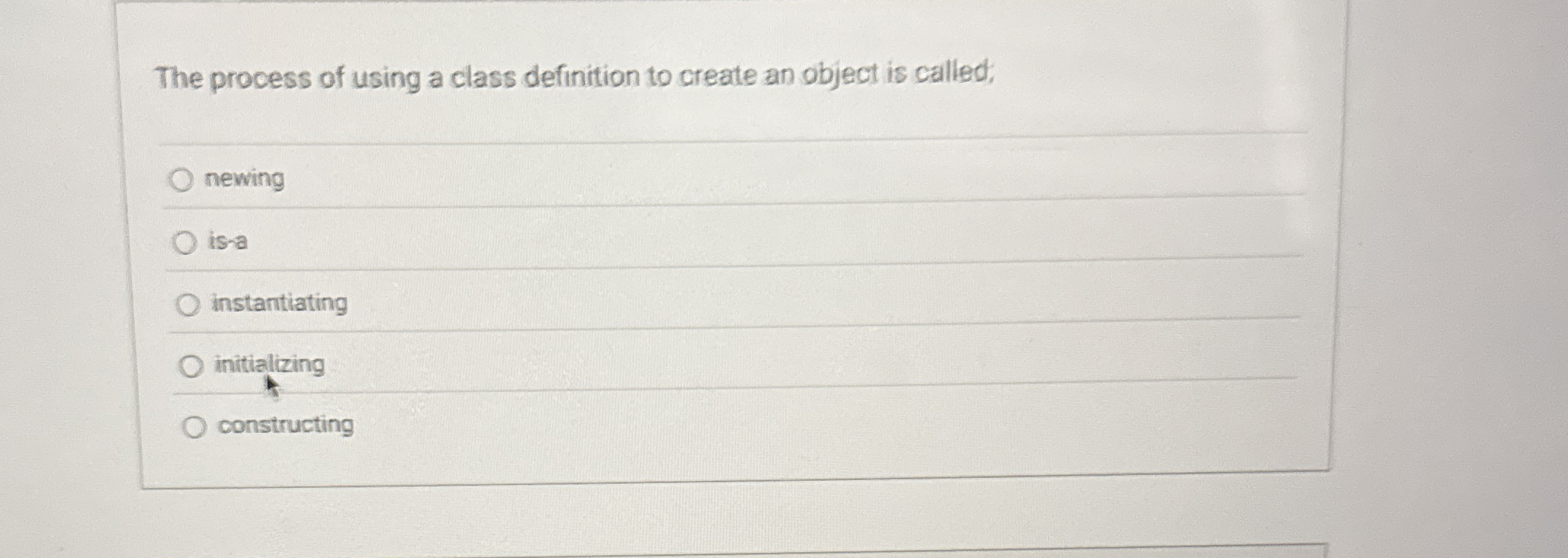 Solved The process of using a class definition to create an | Chegg.com