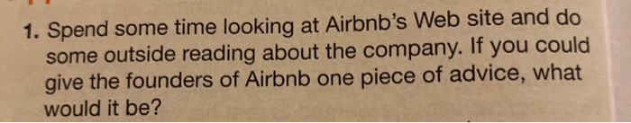 Solved 1. Spend some time looking at Airbnb's Web site and | Chegg.com