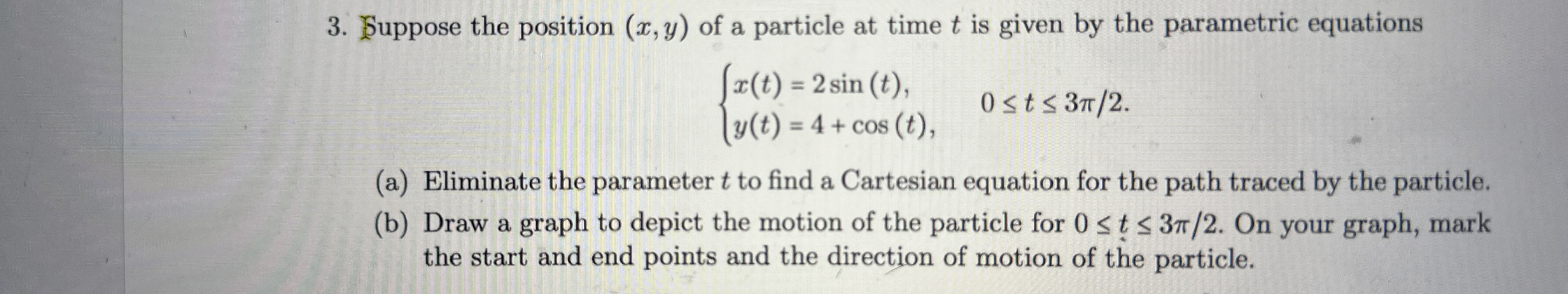 Solved Suppose the position (x,y) ﻿of a particle at time t | Chegg.com