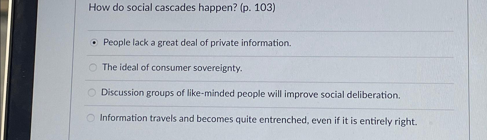 Solved How do social cascades happen? (p. 103)People lack a | Chegg.com