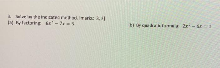 Solved 3. Solve by the indicated method. (marks: 3,2) (a) By | Chegg.com