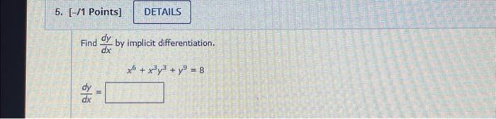 Find \( \frac{d y}{d x} \) by implicit differentiation. \[ \begin{array}{l} x^{6}+x^{3} y^{3}+y^{9}=8 \\ \frac{d y}{d x}= \en