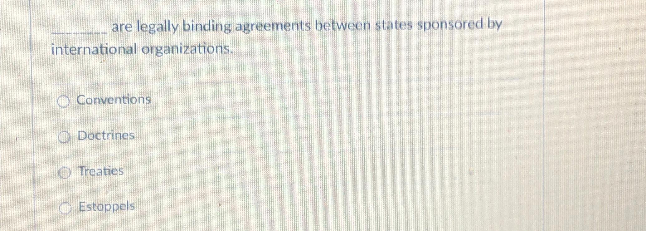 solved-are-legally-binding-agreements-between-states-chegg