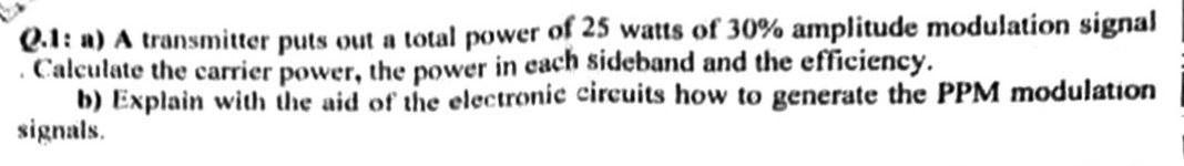 Solved Q.1: a) A transmitter puts out a total power of 25 | Chegg.com