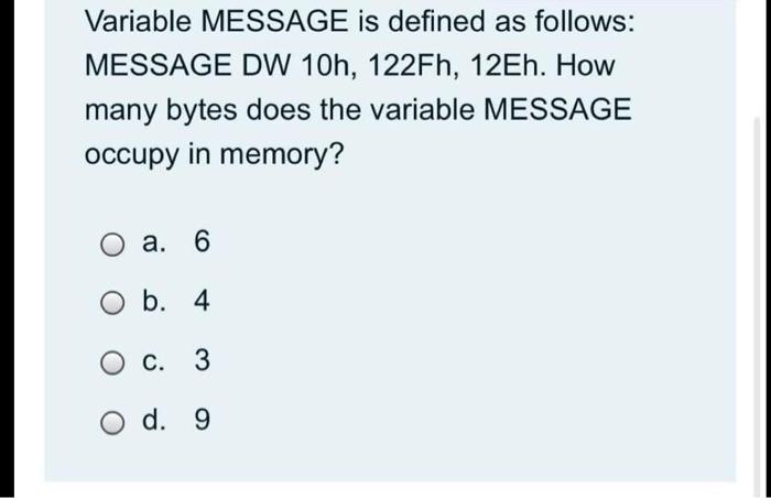 Solved Variable MESSAGE is defined as follows: MESSAGE DW | Chegg.com
