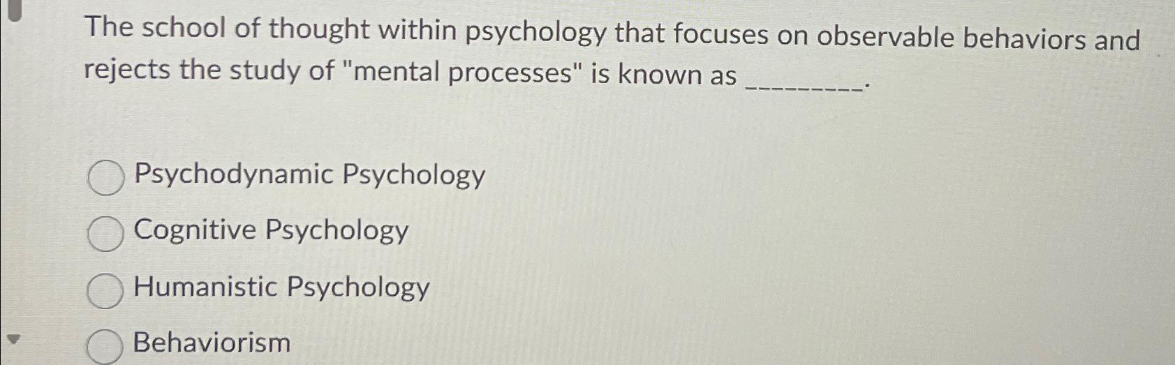 Solved The School Of Thought Within Psychology That Focuses | Chegg.com