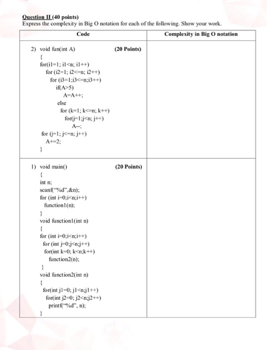 Solved Question 1L (40 points) Express the complexity in Big | Chegg.com
