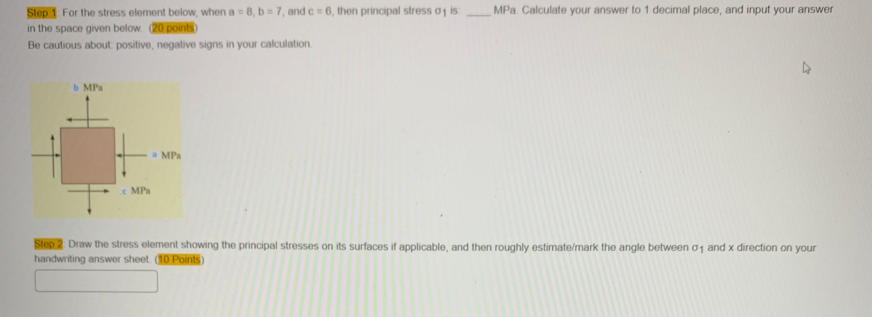 Solved Step 1: For the stress element below, when a=8,b=7, | Chegg.com