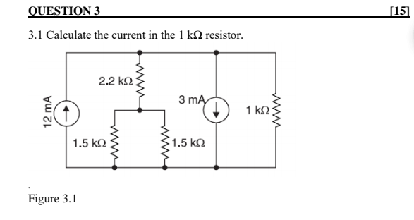 Solved 3.1 Calculate the current in the 1kΩ resistor. Figure | Chegg.com