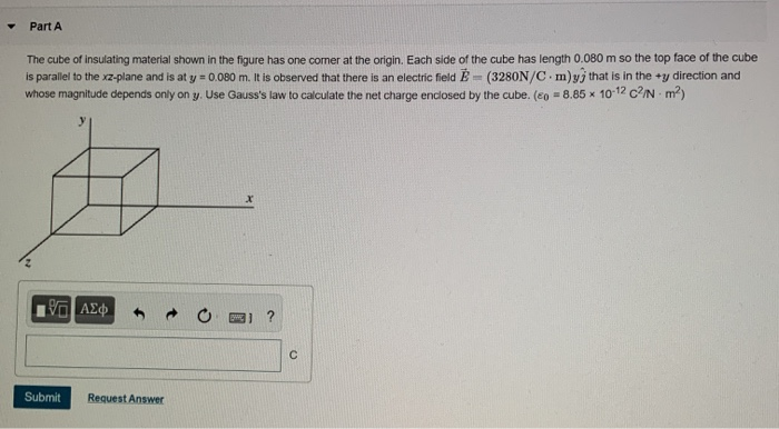 Part A The Cube Of Insulating Material Shown In The Chegg 