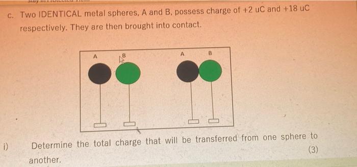 Solved C. Two IDENTICAL Metal Spheres, A And B, Possess | Chegg.com