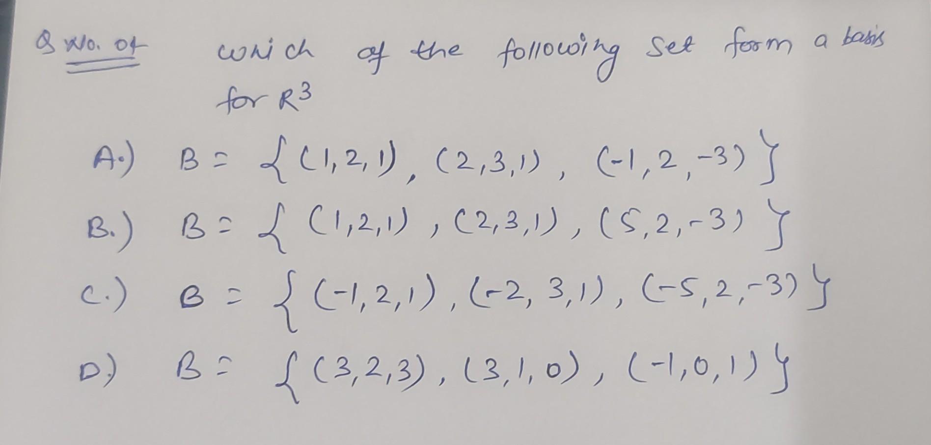 solved-wo-of-which-of-the-following-set-form-a-tasis-for-r3-chegg