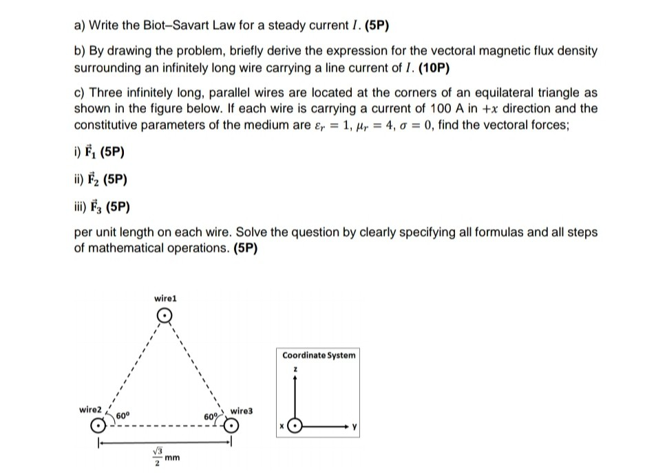 Solved A Write The Biot Savart Law For A Steady Current I 