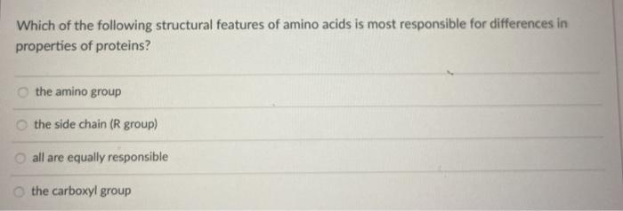 Solved Which of the following structural features of amino | Chegg.com
