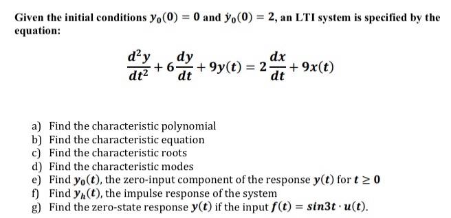 Solved Given The Initial Conditions Y 0 0 And Y 0 2 Chegg Com