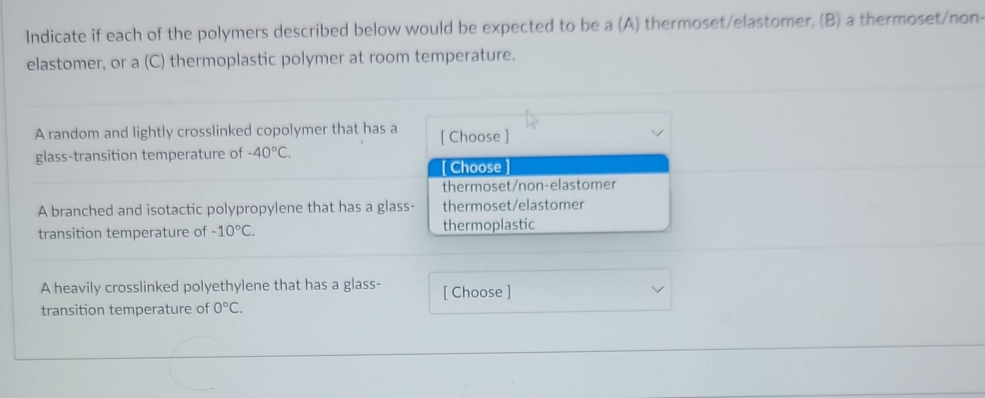Solved Indicate if each of the polymers described below | Chegg.com