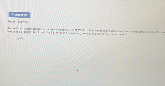 Solved Use g=9.8 m/s2. On Earth, an astronaut and equipment | Chegg.com