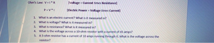 Solved Ohm's Law: V=IR [Voltage = Current times Resistance) | Chegg.com
