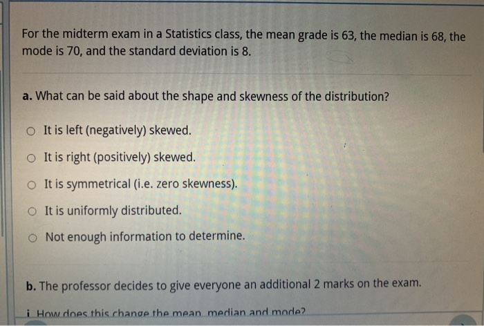Solved For the midterm exam in a Statistics class, the mean | Chegg.com