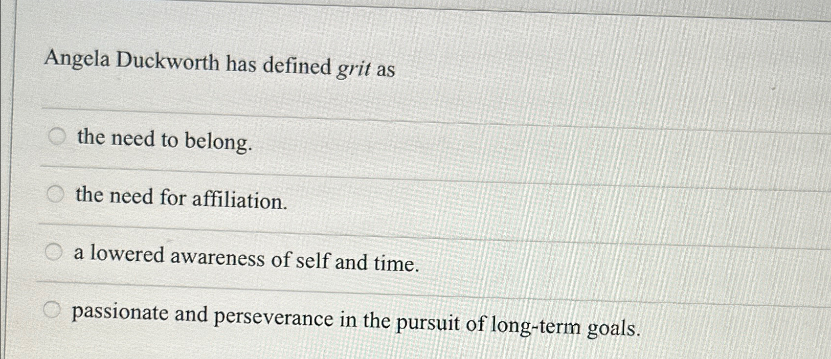 Solved Angela Duckworth has defined grit asthe need to