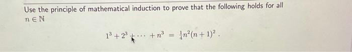 Solved Use The Principle Of Mathematical Induction To Prove | Chegg.com