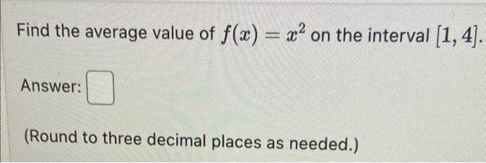 Solved Find The Average Value Of F(x)=x2 On The Interval | Chegg.com