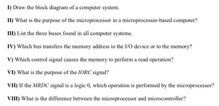 Solved I) Draw the block diagram of a computer system. II) | Chegg.com