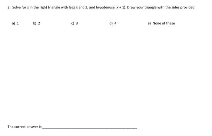 Solved 2. Solve for x in the right triangle with legs x and | Chegg.com