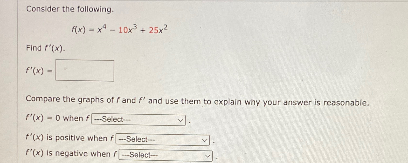 Solved Consider The Following F X X4 10x3 25x2find