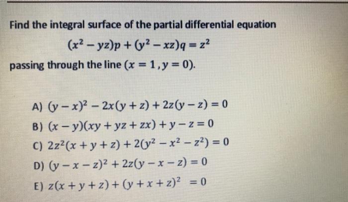 Solved Find The Integral Surface Of The Partial Differential Chegg Com