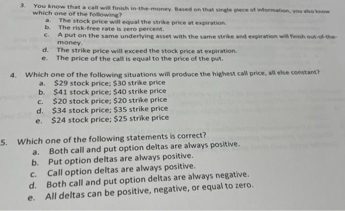 Solved 3. You know that a call will finish in-the-money. | Chegg.com