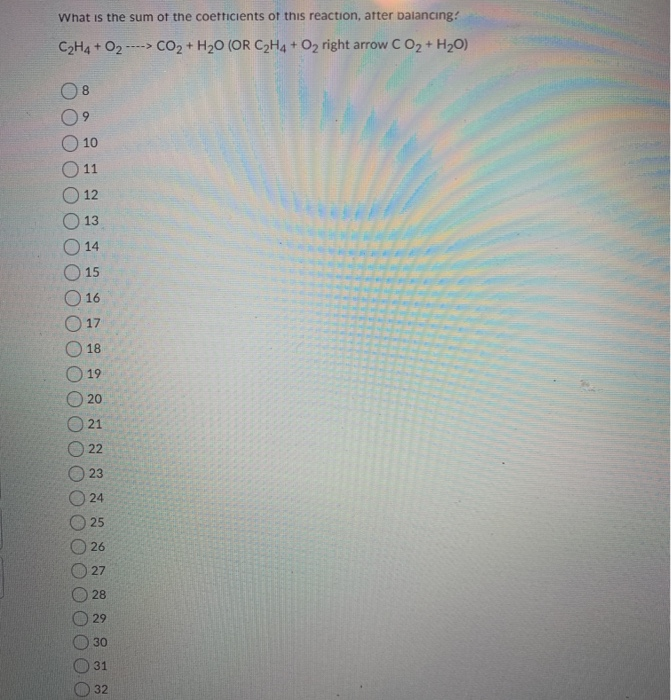 Solved What is the sum of the coefficients of this reaction