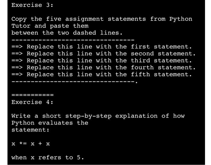 Solved Exercise 3: Copy the five assignment statements from | Chegg.com