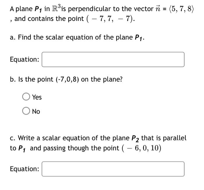 Solved = A plane P4 in R’is perpendicular to the vector ñ = | Chegg.com