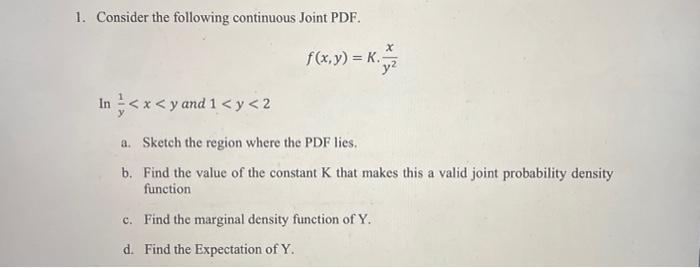 Solved 1. Consider the following continuous Joint PDF. | Chegg.com