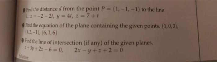 Solved O Fnd the distance d from the point P=(1,−1,−1) to | Chegg.com
