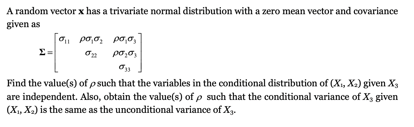 Solved Σ=[σ11ρσ1σ2ρσ1σ3?σ22ρσ2σ3?σ33?]Find the value(s) ﻿of | Chegg.com