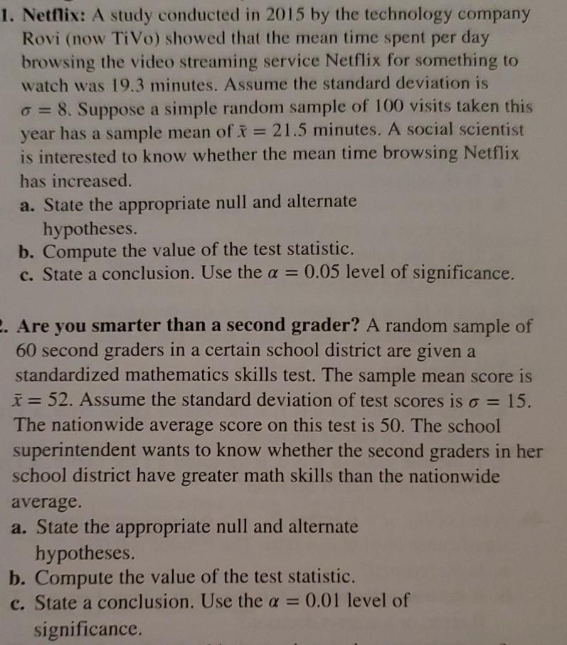 Solved 1. Netflix: A study conducted in 2015 by the | Chegg.com