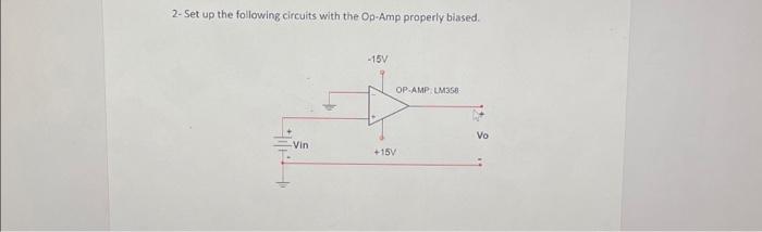 Solved 2-Set up the following circuits with the Op-Amp Circuit Diagram