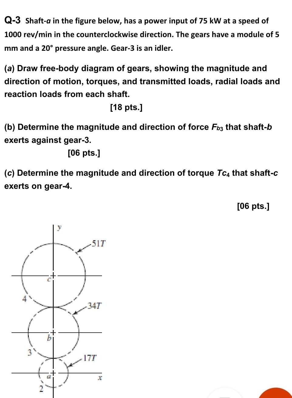Solved Q-3 Shaft-a in the figure below, has a power input of | Chegg.com