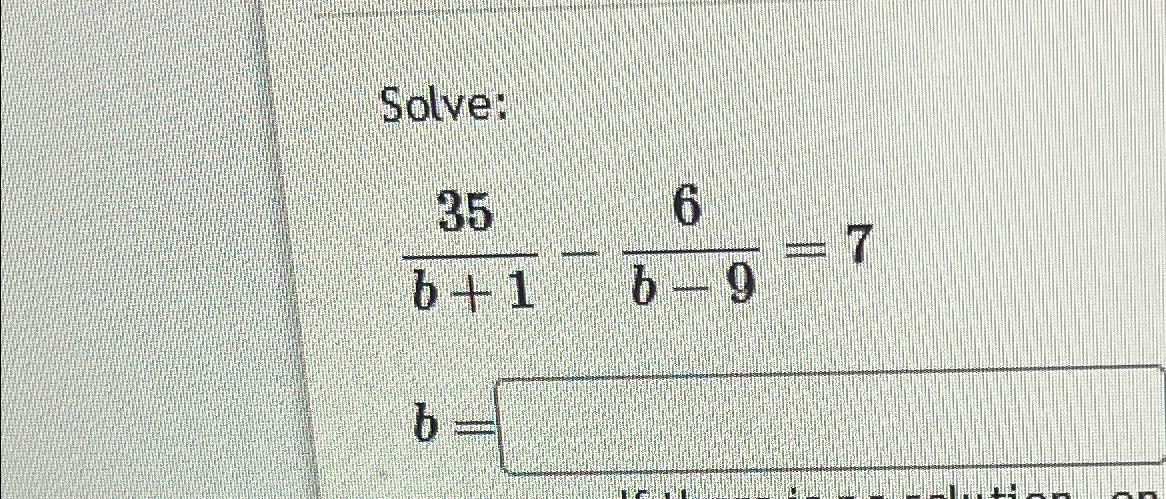 Solved Solve:35b+1-6b-9=7b= | Chegg.com