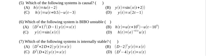 Solved 5 Which Of The Following Systems Is Causal A Chegg Com