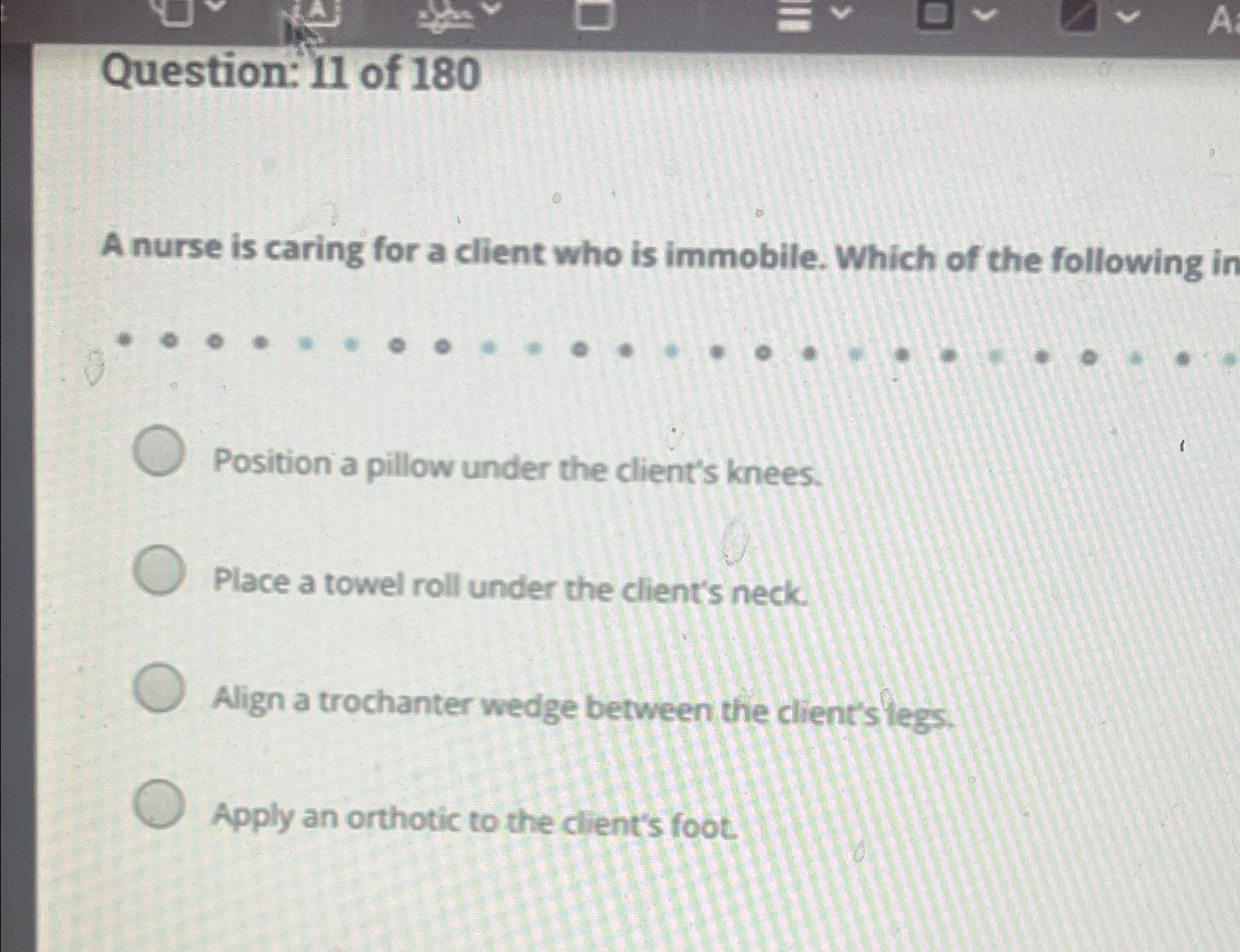 Solved Question: 11 ﻿of 180A nurse is caring for a client | Chegg.com