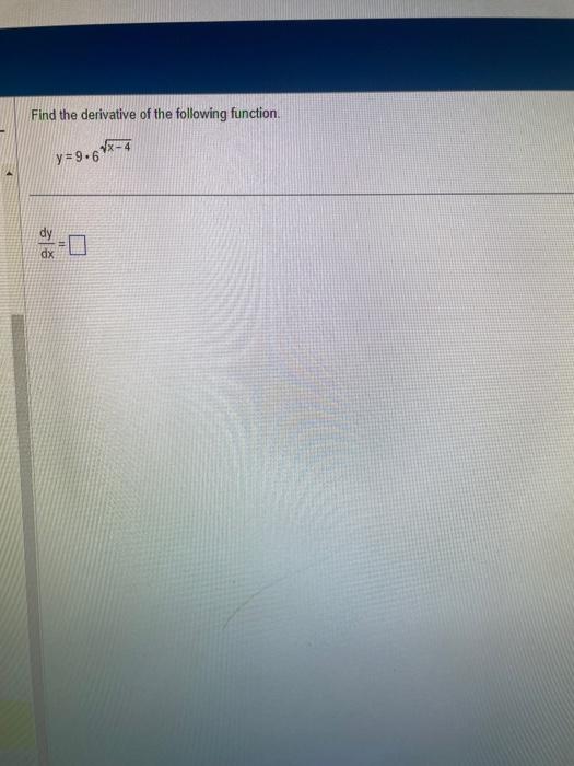 Solved Find the derivative of the following function | Chegg.com